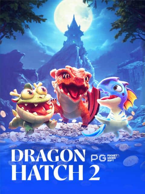 Dragon Hatch 2